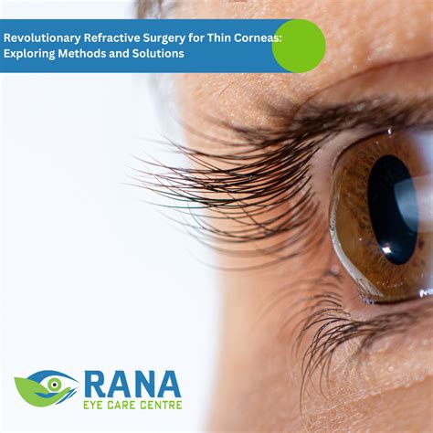 Revolutionary Refractive Surgery For Thin Corneas Exploring Methods