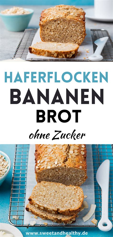 Bananenbrot Mit Haferflocken Und Joghurt Gesund Ohne Zucker Brot