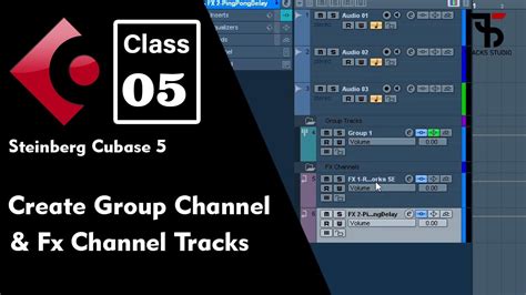 How To Create Group Channel Fx Channel In Cubase 5 Cubase 5 Full