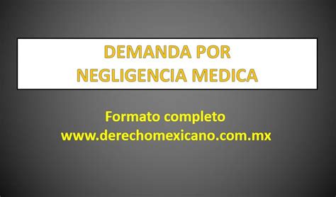 DEMANDA POR NEGLIGENCIA MEDICA Derechomexicano Mx