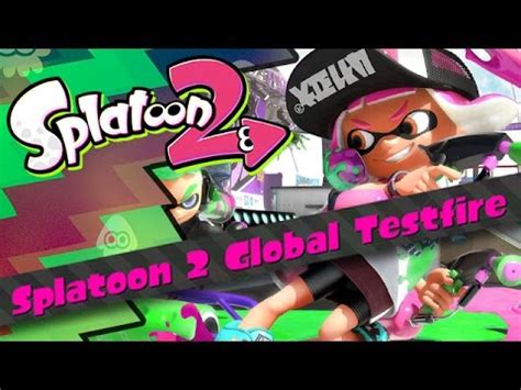 Splatoon Global Testfire Nintendo Switch Youtube