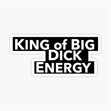 King Of Big Dick Energy Sticker For Sale By The Directory Redbubble