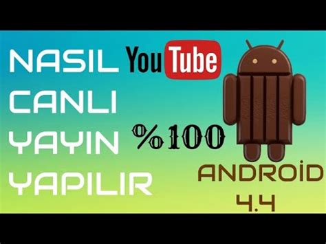 NASIL YOUTUBE CANLI YAYIN YAPILIR ANDROİD 4 4 4 YouTube