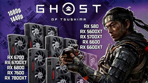 Amd Vs Ghost Of Tsushima Rx 580 Rx 5700xt Rx 6600 Rx 7600 Rx 6700xt Rx 7800xt E 1080p