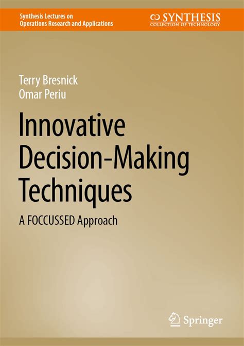 Innovative Decision Making Techniques A Foccussed Approach