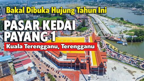 PASAR PAYANG BARU BAKAL DI BUKA PASAR KEDAI PAYANG 1 TEMPAT MENARIK