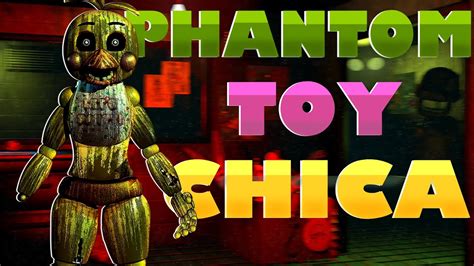 Turning Toy Chica Into A Phantom Animatronic Speed Edit YouTube