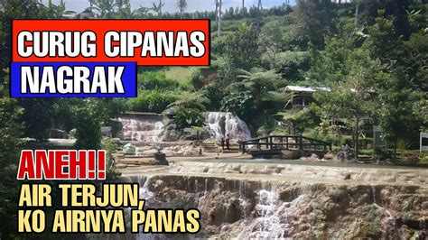 WISATA CURUG CIPANAS NAGRAK LEMBANG PEMANDIAN AIR PANAS DENGAN AIR