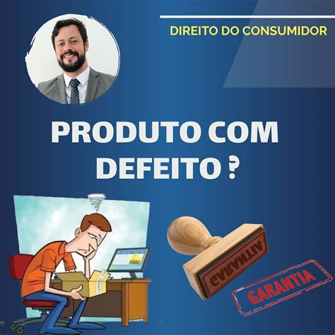 Produto Defeito Saiba O Que Fazer