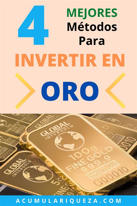 ¿cómo Invertir En Oro Los 4 Mejores Métodos En 2021 Invertir En Oro Invertir Oro