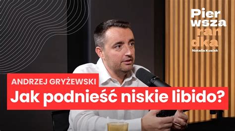 Andrzej Gryżewski dlaczego mamy niskie libido YouTube