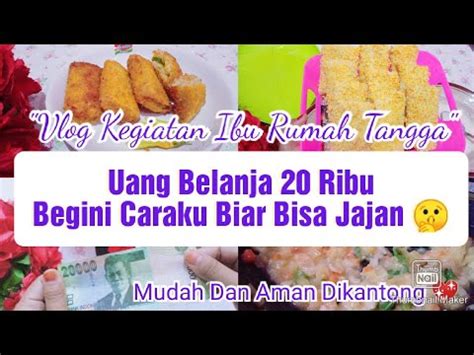 Sedih Uang Belanja Cuma Ribu Sehari Begini Caraku Biar Bisa Jajan