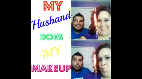 My Husband Does My Makeup Challenge Youtube