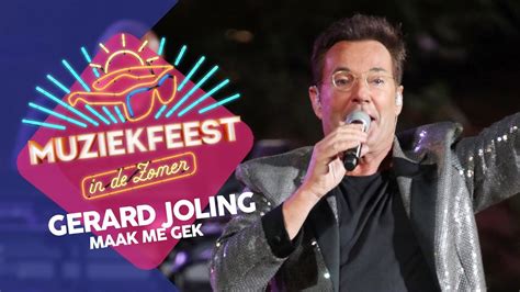 Gerard Joling Maak Me Gek Muziekfeest In De Zomer Youtube