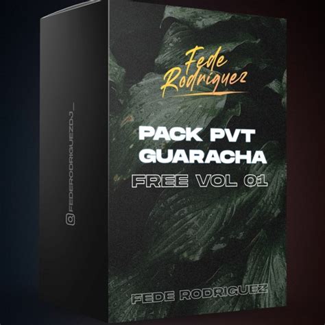 Stream PACK PVT GUARACHA FREE VOL 1 FEDE RODRIGUEZ By Fede Rodriguez