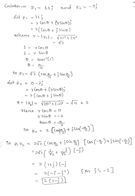 Solved Write The Complex Numbers Z1 1 J And Z2 −j2 In Polar