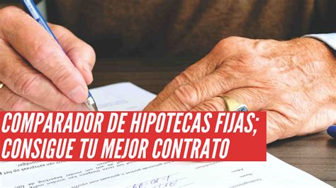 Comparador De Hipotecas Fijas Consigue Tu Mejor Contrato Comercionista