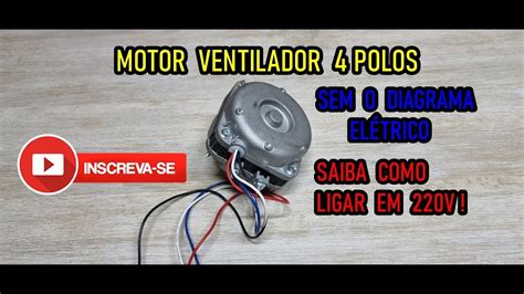 Motor Ventilador Polos Sem Diagrama El Trico Saiba Como Ligar Em