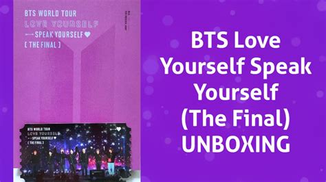 Bts Love Yourself Speak Yourself The Final Unboxing Youtube