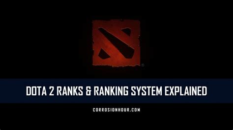 Dota 2 Ranks and Ranking System Explained (2022) - Corrosion Hour