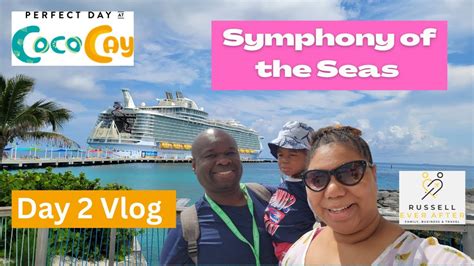 Symphony Of The Seas Day 2 Royalcaribbean Symphonyoftheseas Perfectdayatcococay Firstcruise