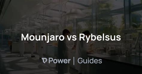 Mounjaro vs Rybelsus | Power