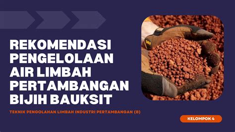 Bkelompok 4tugas 2arahan Pengelolaan Limbah Pertambangan Bauksitpptpdf