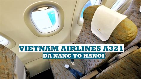 Vietnam Airlines Economy Class Vn154 Da Nang To Hanoi Airbus A321 Youtube