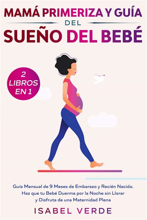 Mamá Primeriza Y Guía Del Sueño Del Bebé 2 Libros En 1 Guía Mensual