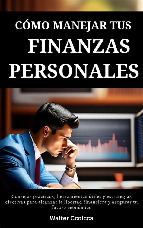 C Mo Manejar Tus Finanzas Personales Ebook Walter Ccoicca