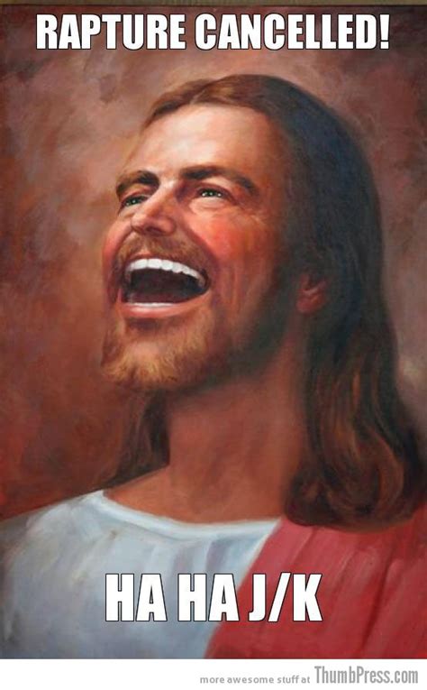 Missed You Meme Funny Happy Jesus Saves: Let Happy Jesus Meme Point Out ...