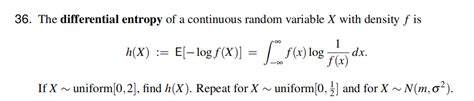 Solved 6 The Differential Entropy Of A Continuous Random Chegg