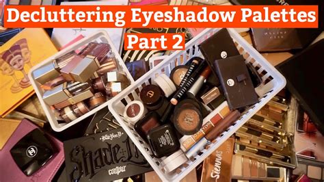 Decluttering Eyeshadow Palettes Part 2 Youtube