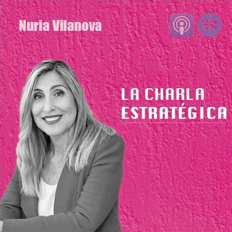 Una Charla Con Nuria Vilanova Ceo De Atrevia La Charla Estrat Gica