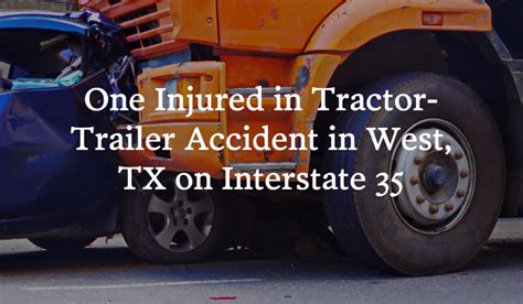 Injuries Reported In Tractor Trailer Accident On Interstate 35 At Oak