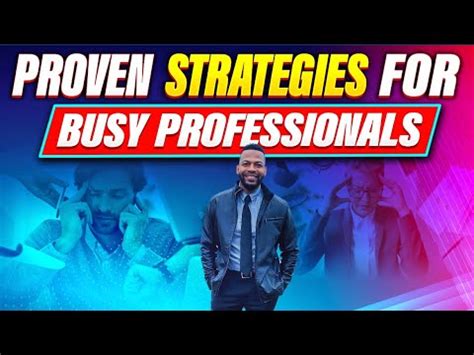 Proven Strategies For Busy Professionals YouTube