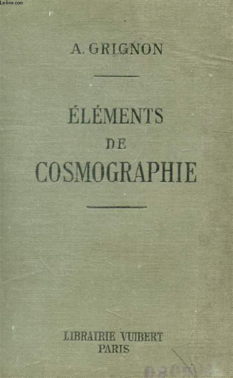 Elements De Cosmographie A L Usage Des Eleves Des Classes De