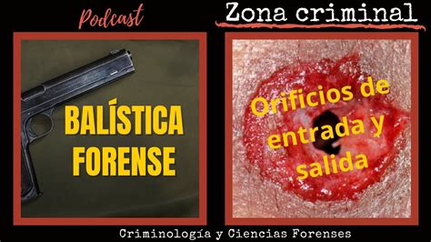 ANATOMÍA y BALÍSTICA FORENSE ORIFICIOS de ENTRADA y SALIDA podcast