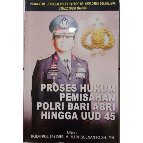 Jual Proses Hukum Pemisahan Polri Dari Abri Hingga Uud 1945 Shopee