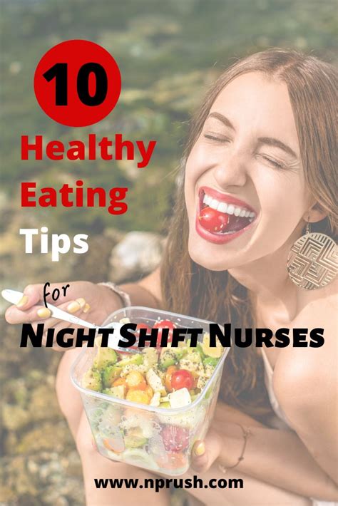 10 Healthy Eating Tips For Night Shift Nurses Night Shift Nurse Night Shift Eating Night