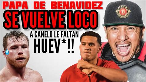 No Tiene Huev Por Estos Insultos De Jos Benavidez El Canelo No Le