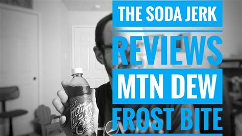 Mtn Dew Frost Bite Review Youtube