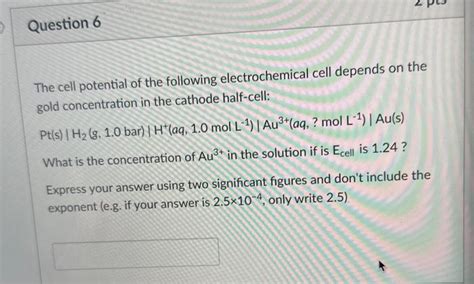 Solved The Cell Potential Of The Following Electrochemical