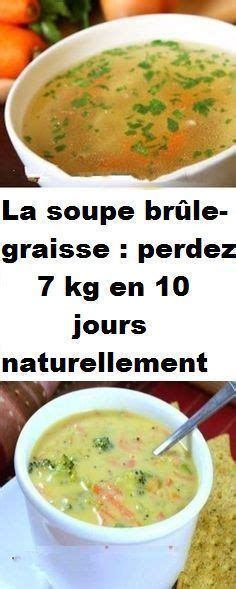 La Soupe Br Le Graisse Perdez Kg En Jours Naturellement Detox