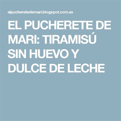 El Pucherete De Mari TiramisÚ Sin Huevo Y Dulce De Leche