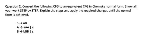 Solved Question 2 Convert The Following CFG To An Chegg