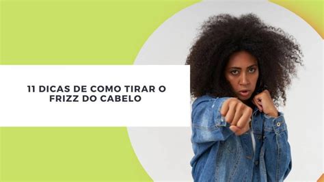 Dicas De Como Tirar O Frizz Do Cabelo