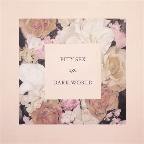 Dark World Pity Sex