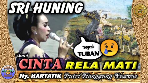 JANJI TERAKHIR SRI HUNING PUTRI HANGGUNG YUWONO YouTube