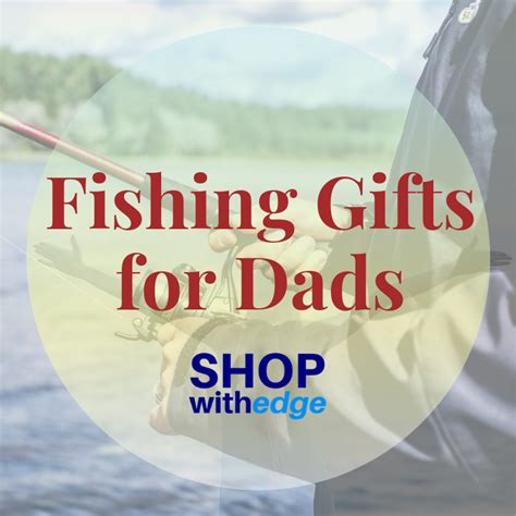 Fishing Gifts For Dads